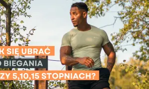 Jak się ubrać na bieganie 10 stopni, by nie zmarznąć i czuć się komfortowo